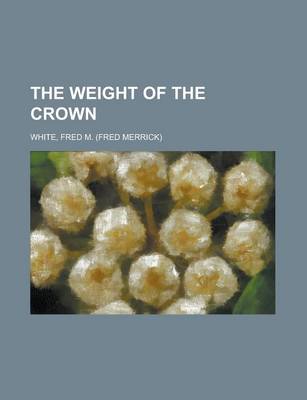 Book cover for The Weight of the Crown