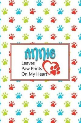 Cover of Annie Leaves Paw Prints on My Heart
