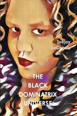 Book cover for The Black Dominatrix Universe