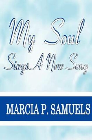 Cover of My Soul Sings A New Song