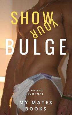 Book cover for Show your Bulge