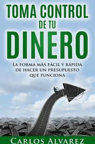 Cover of Toma Control De Tu Dinero