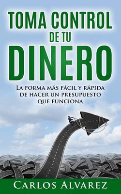 Cover of Toma Control De Tu Dinero