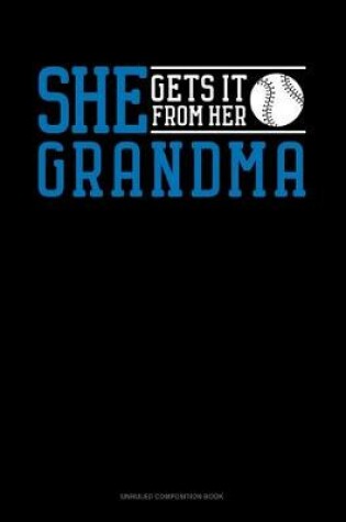 Cover of She Gets It From Her Grandma (Baseball)