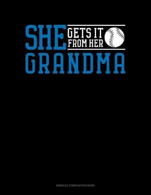 Cover of She Gets It From Her Grandma (Baseball)