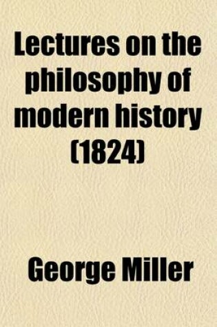 Cover of Lectures on the Philosophy of Modern History (Volume 5)