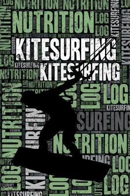 Book cover for Kitesurfing Nutrition Log and Diary