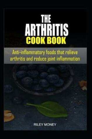 Cover of The Arthritis Cookbook