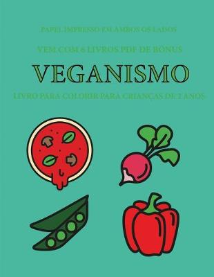 Cover of Livro para colorir para crianças de 2 anos (Veganismo)