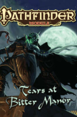 Cover of Pathfinder Module: Tears at Bitter Manor