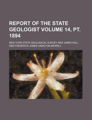 Book cover for Report of the State Geologist Volume 14, PT. 1894