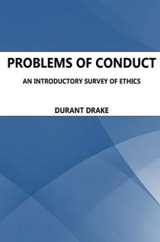 Cover of Problems of Conduct. An Introductory Survey Of Ethics