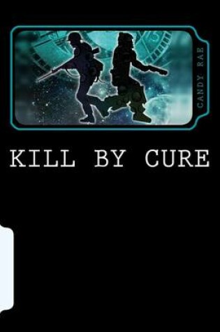 Cover of Kill by Cure