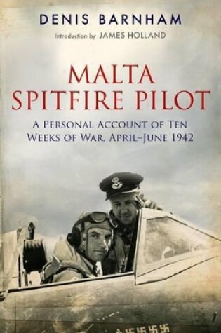 Cover of Spitfire Ace Over Malta: A Personal Account of Ten Weeks of War, April-June 1942