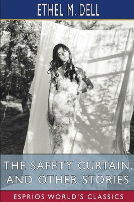 Book cover for The Safety Curtain, and Other Stories (Esprios Classics)