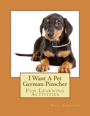 Book cover for I Want A Pet German Pinscher