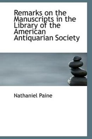 Cover of Remarks on the Manuscripts in the Library of the American Antiquarian Society