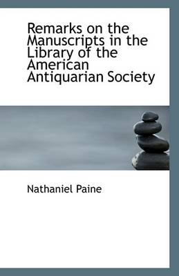 Book cover for Remarks on the Manuscripts in the Library of the American Antiquarian Society