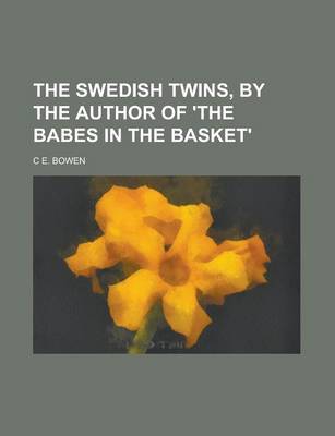 Book cover for The Swedish Twins, by the Author of 'The Babes in the Basket'