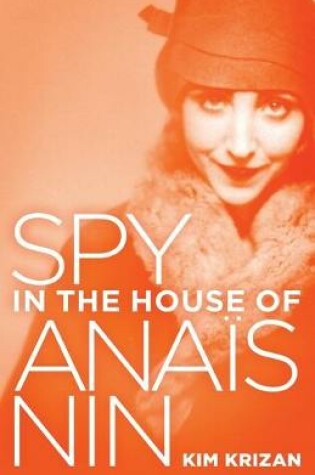 Cover of Spy in the House of Anaïs Nin