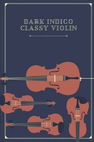 Cover of Dark Indigo Classy Violin