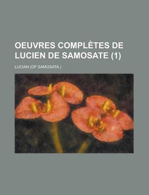 Book cover for Oeuvres Completes de Lucien de Samosate (1 )