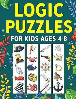 Book cover for Logic Puzzles for Kids Ages 4-8