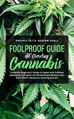 Book cover for Foolproof Guide to Growing Cannabis