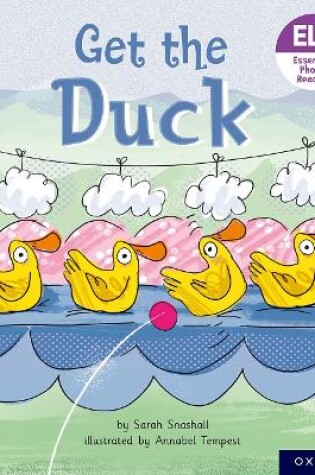 Cover of Essential Letters and Sounds: Essential Phonic Readers: Oxford Reading Level 1+: Get the Duck!