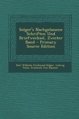 Cover of Solger's Nachgelassene Schriften Und Briefwechsel, Zweiter Band