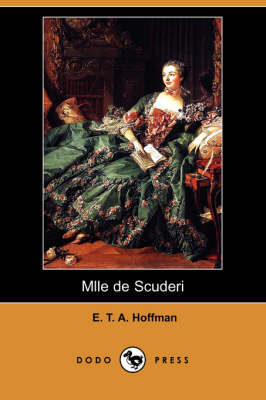 Book cover for Mlle de Scuderi (Dodo Press)