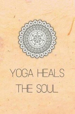 Cover of Yoga Heals The Soul