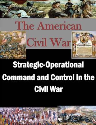 Book cover for Strategic-Operational Command and Control in the Civil War