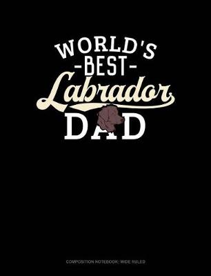 Cover of World's Best Labrador Dad