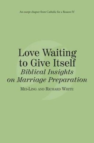 Cover of Love Waiting to Give Itself
