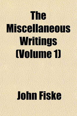 Book cover for The Miscellaneous Writings (Volume 1)