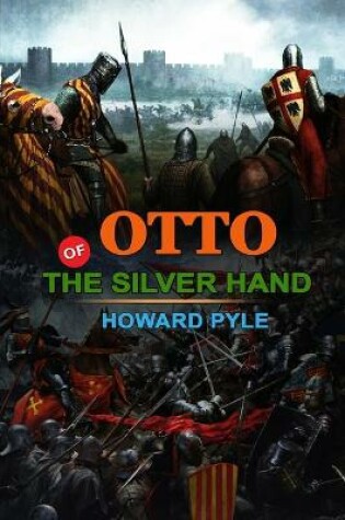 Cover of Otto of the Silver Hand by Howard Pyle