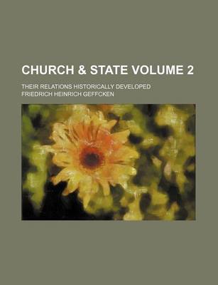 Book cover for Church & State Volume 2; Their Relations Historically Developed