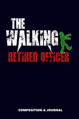 Book cover for The Walking Retired Officer