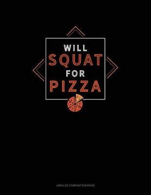 Cover of Will Squat for Pizza