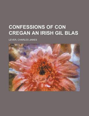 Book cover for Confessions of Con Cregan an Irish Gil Blas