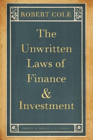 Cover of The Unwritten Laws of Finance and Investment