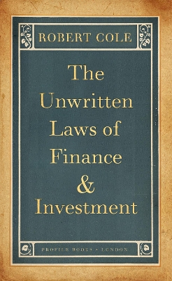 Cover of The Unwritten Laws of Finance and Investment