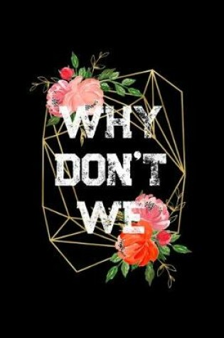 Cover of Why Don't We Gear Notebook