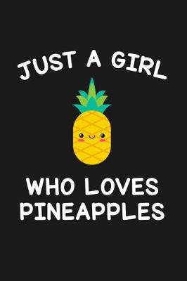 Book cover for Just A Girl Who Loves Pineapples