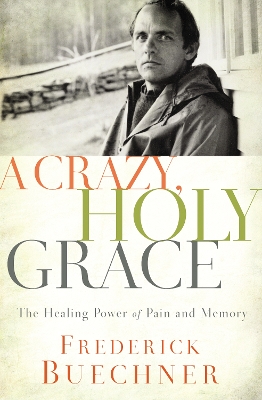 Book cover for A Crazy, Holy Grace