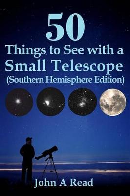 Book cover for 50 Things to See with a Small Telescope (Southern Hemisphere Edition)