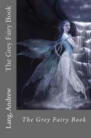 Cover of The Grey Fairy Book