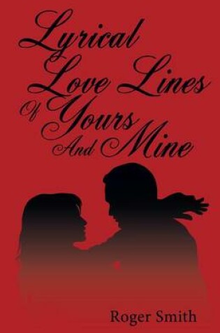 Cover of Lyrical Love Lines of Yours and Mine