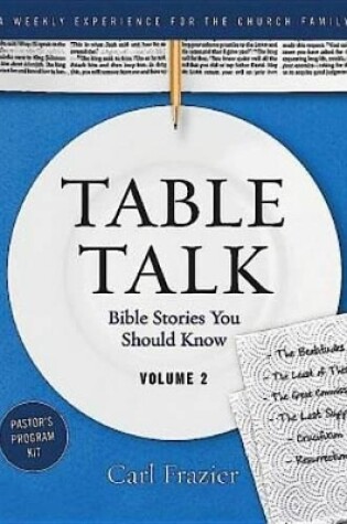 Cover of Table Talk Volume 2 - Pastor's Program Kit